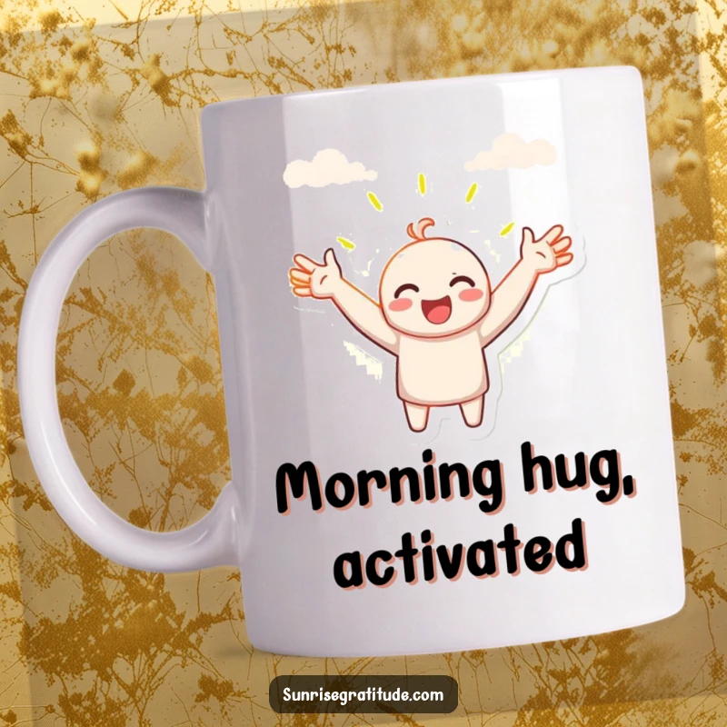 Funny mug, character with open arms embracing the sunrise, welcoming the new day with joy and optimism, perfect funny gift.