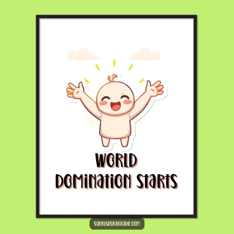 Funny Embrace New Day Poster: Inspiring Character Greeting Morning, Wall Art Funny Gift