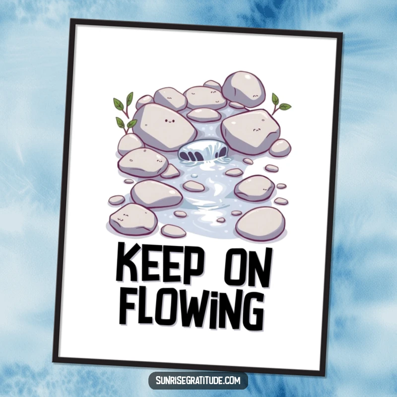 Funny Stream Poster: A happy little stream bubbles over smooth stones, capturing peaceful movement and gentle humor.
