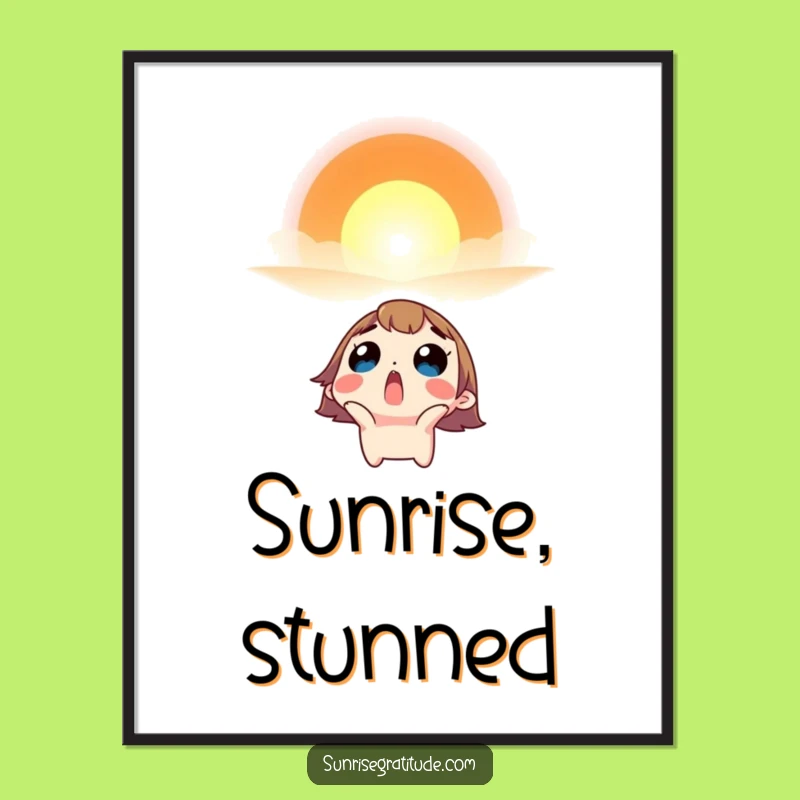 Funny Sunrise Wonder Poster - Surprised Character Art Print Gift