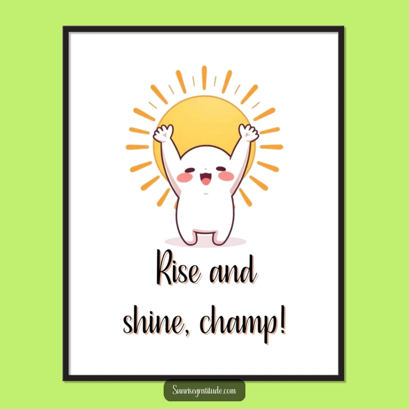 Funny Free Printable Wall Art: Cute Character Sunrise Stretch Humorous Downloadable Art