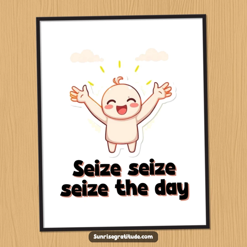 Funny Free Printable Wall Art: Character with open arms embracing the new day, a vibrant and cheerful piece of downloadable art.