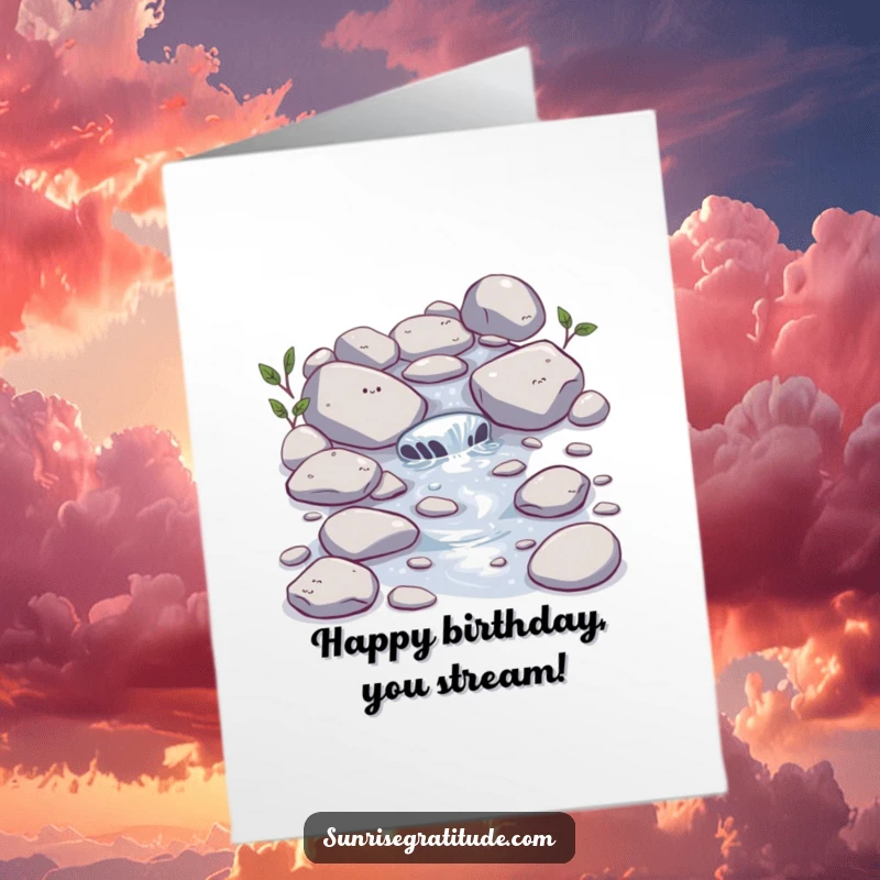 Funny Free Printable Birthday Card: Happy Stream Bubbling Over Stones, Cheerful Greeting, Playful Vibe, DIY Card
