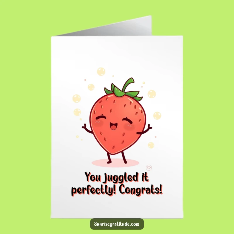 Free Printable Funny Strawberry Congrats Card: Dew Drop Juggler DIY Downloadable
